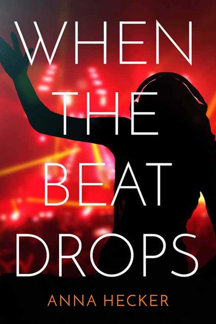 When the Beat Drops - Anna Hecker - ebook