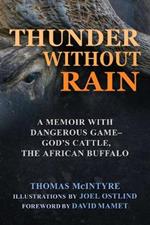 Thunder Without Rain: Hunting the Last Dangerous Game-