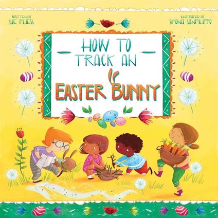 How to Track an Easter Bunny - Sue Fliess,Simona Sanfilippo - ebook