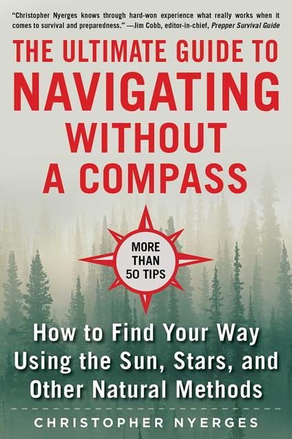 The Ultimate Guide to Navigating without a Compass