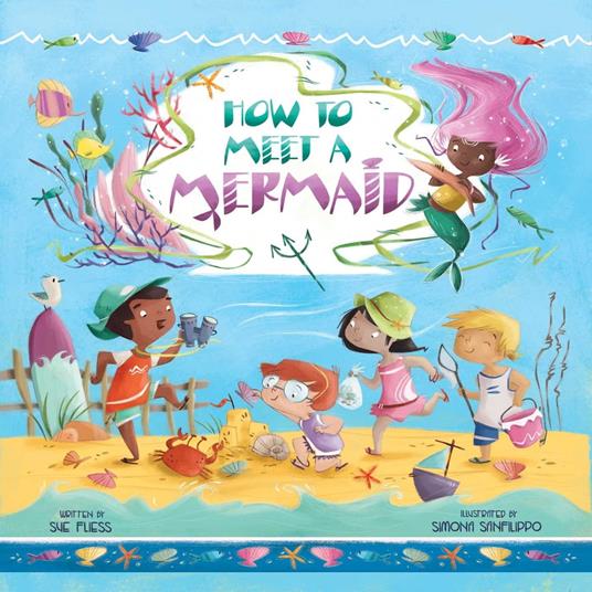 How to Meet a Mermaid - Sue Fliess,Simona Sanfilippo - ebook