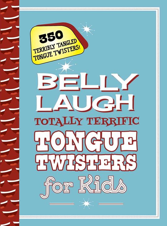 Belly Laugh Totally Terrific Tongue Twisters for Kids - Sky Pony Press - ebook