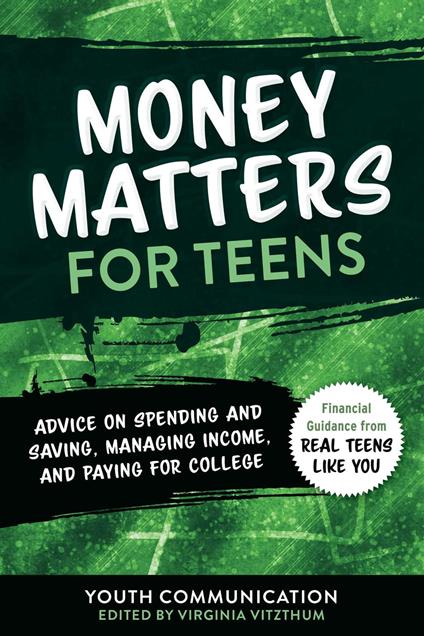 Money Matters for Teens - Youth Communication,Virginia Vitzthum - ebook