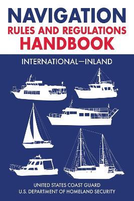 Navigation Rules and Regulations Handbook: International-Inland: Full Color 2021 Edition - U.S. Coast Guard - cover