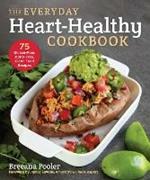The Everyday Heart-Healthy Cookbook: 75 Gluten-Free, Dairy-Free, Clean Food Recipes