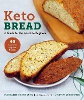 Keto Bread: A Guide for the Absolute Beginner - Mariann Andersson - cover