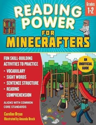Reading Power for Minecrafters: Grades 1-2: Fun Skill-Building Activities to Practice Vocabulary, Sight Words, Sentence Structure, Reading Comprehension, and More! (Aligns with Common Core Standards) - Caroline Bryan - cover