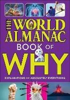 The World Almanac Book of Why: Explanations for Absolutely Everything - World Almanac Kids (TM) - cover