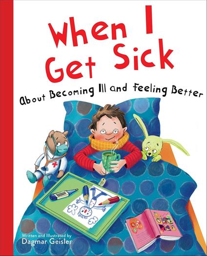 When I Get Sick - Dagmar Geisler,Andy Jones Berasaluce - ebook