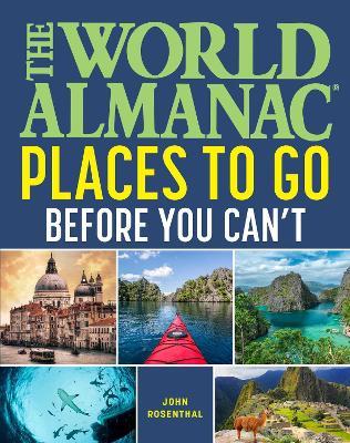 The World Almanac Places to Go Before You Can't - cover
