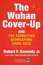Wuhan Cover-Up: How US Health Officials Conspired with the Chinese Military to Hide the Origins of COVID-19