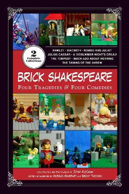 Brick Shakespeare: Four Tragedies & Four Comedies - John McCann,Monica Sweeney,Becky Thomas - cover