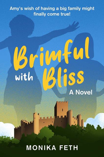 Brimful with Bliss - Monika Feth,Andy Jones Berasaluce - ebook