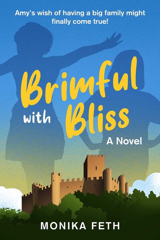 Brimful with Bliss - Monika Feth,Andy Jones Berasaluce - ebook