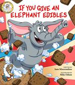 If You Give an Elephant Edibles