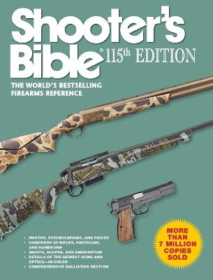 Shooter's Bible 115th Edition: The World's Bestselling Firearms Reference - Graham Moore - cover