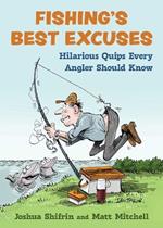 Fishing's Best Excuses: Hilarious Quips Every Angler Should Know
