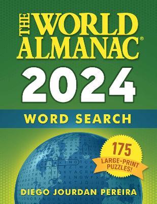 The World Almanac 2024 Word Search: 175 Large-Print Puzzles! - World Almanac,Diego Jourdan Pereira - cover