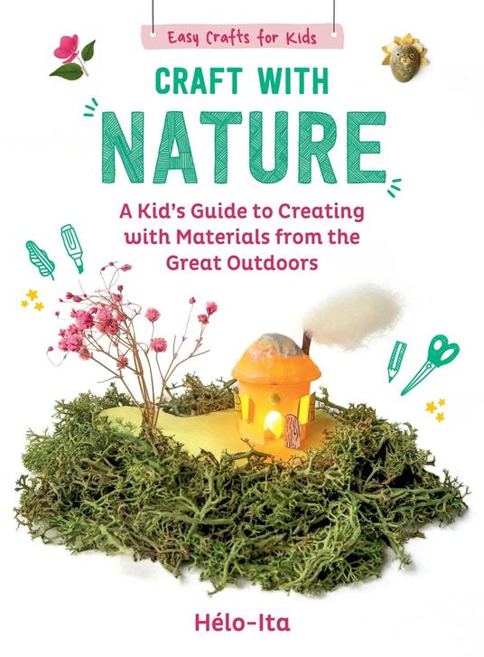 Craft with Nature - Héloïse Charier-Maurel,Grace McQuillan - ebook