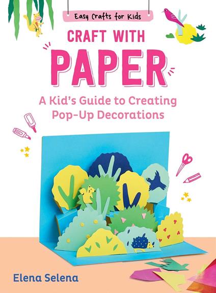 Craft with Paper - Elena Selena,Grace McQuillan - ebook