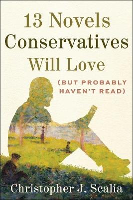 13 Novels Conservatives Will Love (but Probably Haven't Read) - Christopher J. Scalia - cover