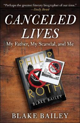Canceled Lives: My Father, My Scandal, and Me - Blake Bailey - cover