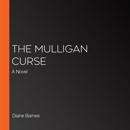 Mulligan Curse, The