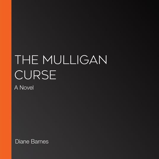 Mulligan Curse, The