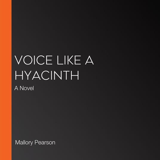 Voice Like a Hyacinth