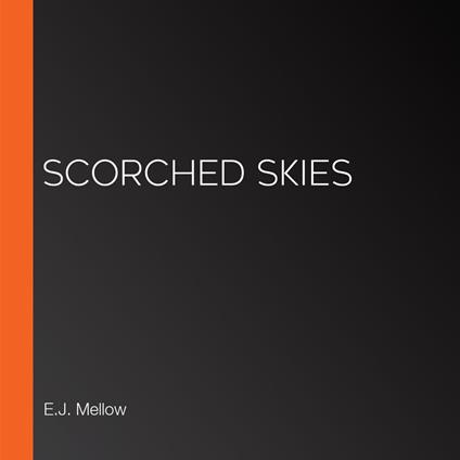 Scorched Skies
