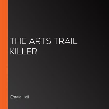 Arts Trail Killer, The