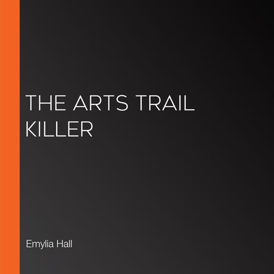 Arts Trail Killer, The