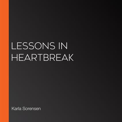 Lessons in Heartbreak