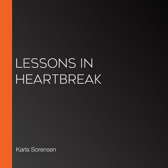 Lessons in Heartbreak