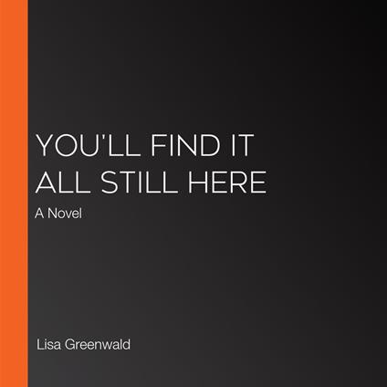 You'll Find It All Still Here