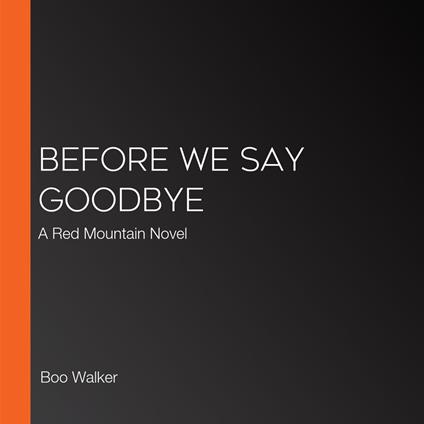 Before We Say Goodbye