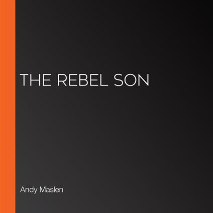 Rebel Son, The