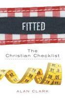 Fitted: The Christian Checklist - Alan Clark - cover