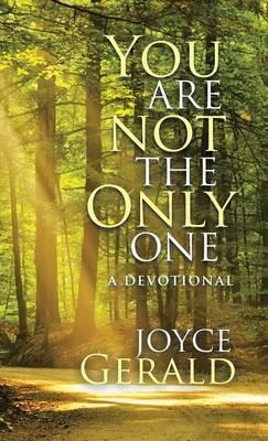 You Are Not the Only One: A Devotional - Joyce Gerald - cover