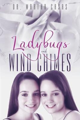 Ladybugs and Wind Chimes - Martha Casas - cover