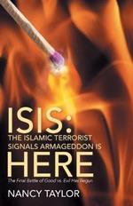 Isis: The Islamic Terrorist Signals Armageddon is HERE: The Final Battle of Good vs. Evil Has Begun