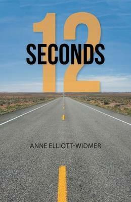 12 Seconds - Anne Elliott-Widmer - cover