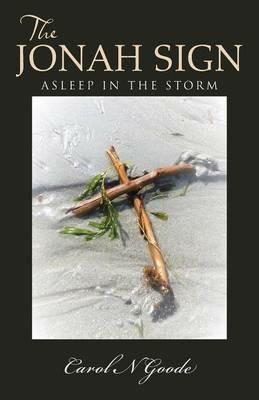 The Jonah Sign: Asleep in the Storm - Carol N Goode - cover