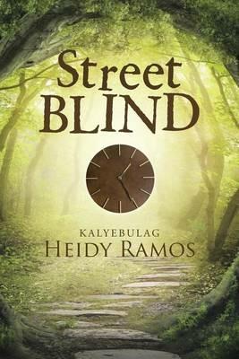 Street Blind: Kalyebulag - Heidy Ramos - cover
