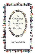 The Chronicles Of Messianic And Christian