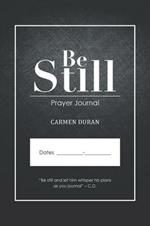 Be Still: Prayer Journal