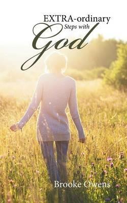 EXTRA-ordinary Steps with GOD - Brooke Owens - cover