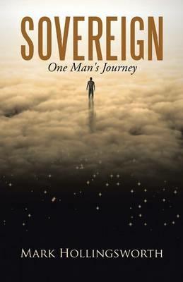 Sovereign: One Man's Journey - Mark Hollingsworth - cover