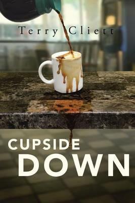 Cupside Down - Terry Cliett - cover