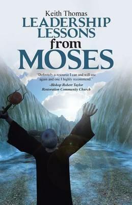 Leadership Lessons from Moses - Keith Thomas - cover